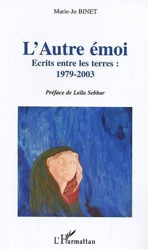 Emprunter L'Autre émoi. Ecrits entre les terres: 1979-2003 livre