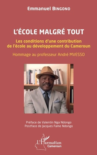 Emprunter L’école malgré tout. Les conditions d’une contribution de l’école au développement du Cameroun. Homm livre