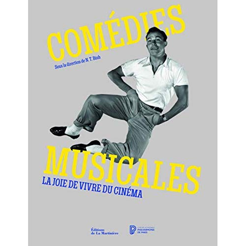 Emprunter Comédies musicales. La joie de vivre du cinéma livre