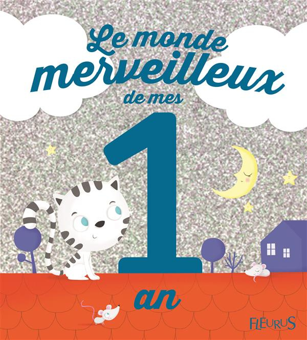 Emprunter Le monde merveilleux de mes 1 an. Pour les garçons ! livre