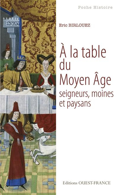Emprunter A la table du Moyen Age. Seigneurs, moines et paysans livre