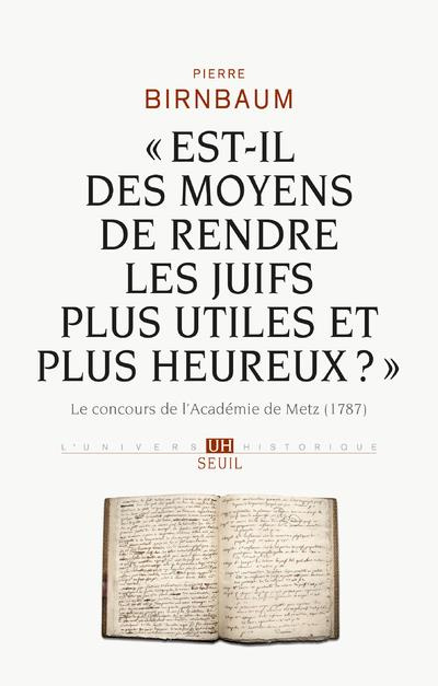 Emprunter Est-il des moyens de rendre les Juifs plus utiles et plus heureux ?. Le concours de l'Académie de livre