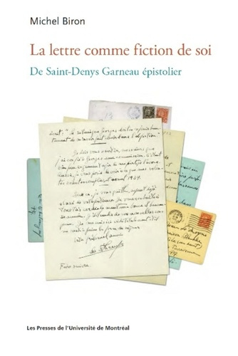 Emprunter La lettre comme fiction de soi. De Saint-Denys Garneau épistolier livre