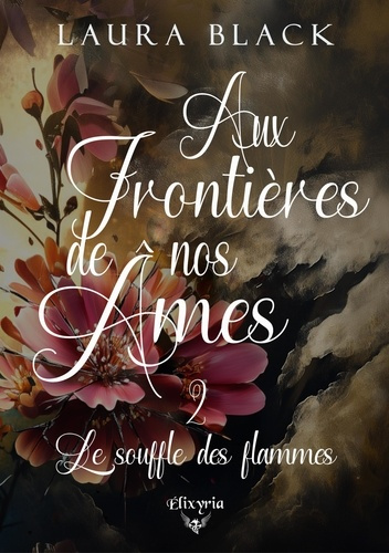 Emprunter Aux frontières de nos âmes Tome 2 : Le souffle des flammes livre