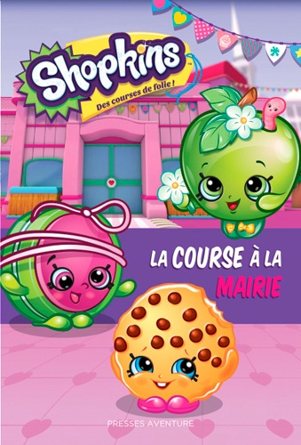 Emprunter Shopkins : La course à la mairie livre