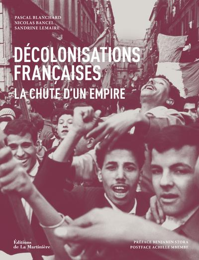 Emprunter Décolonisations françaises. La chute d'un empire livre