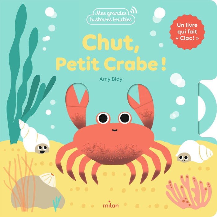 Emprunter Chut, petit crabe ! Un livre qui fait « clac ». livre