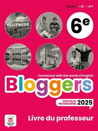 Emprunter Anglais 6e Bloggers. Livre du professeur, Edition 2025 livre