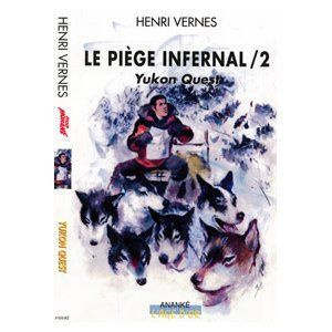 Emprunter BOB MORANE YUKON QUEST (PIEGE INFERNAL T02) livre