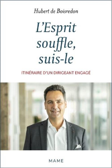 Emprunter L'Esprit souffle, suis-le. Itinéraire d'un dirigeant engagé livre