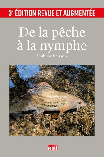 Emprunter De la pêche à la nymphe livre