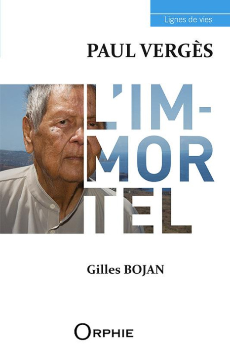 Emprunter Paul Vergès, l'immortel livre