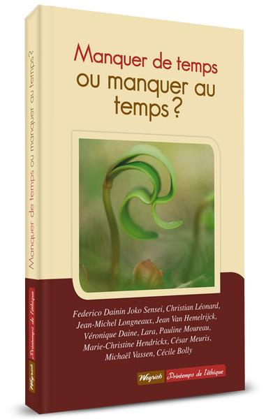 Emprunter Manquer de temps ou manquer au temps livre