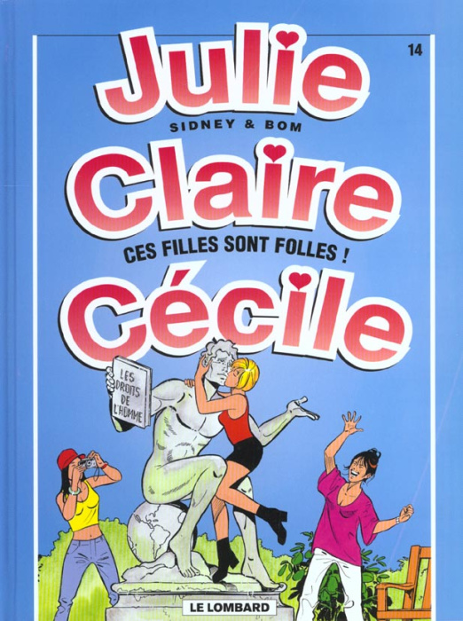 Emprunter Julie, Claire, Cécile Tome 14 : Ces filles sont folles ! livre