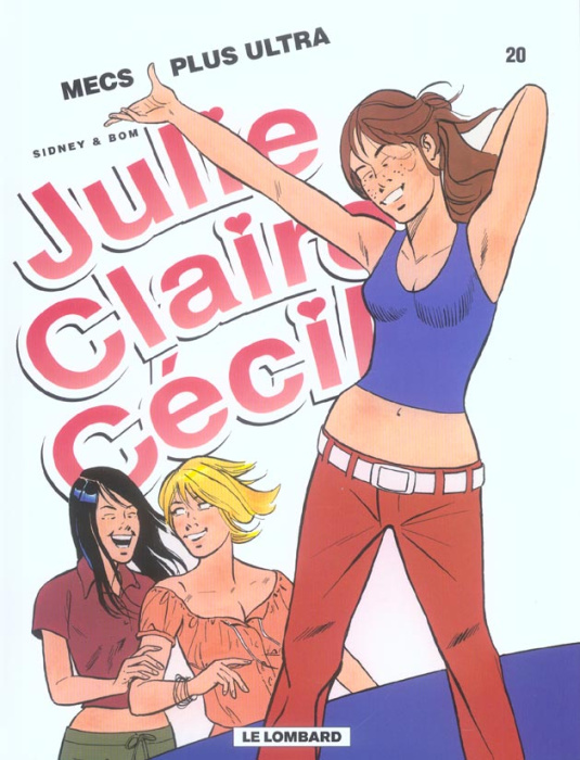 Emprunter Julie, Claire, Cécile Tome 20 : Mecs plus ultra livre