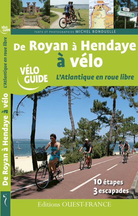 Emprunter De Royan à Hendaye à vélo. L'Atlantique en roue libre livre