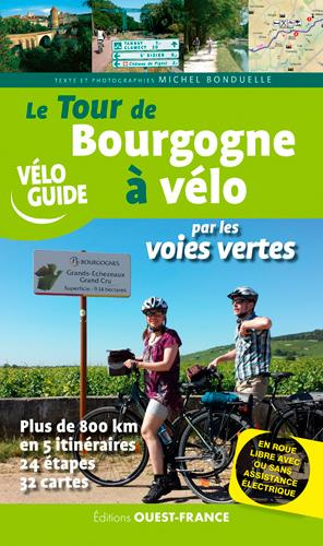 Emprunter Le tour de Bourgogne à vélo par les voies vertes livre