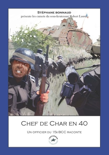 Emprunter Chef de char en 40. Un officier du 15e BCC raconte livre