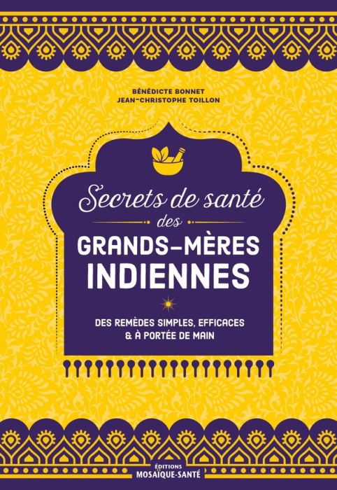 Emprunter Secrets de santé des grands-mères indiennes. Des remèdes simples, efficaces et à portée de main livre