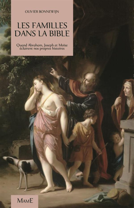 Emprunter La famille dans la Bible. Quand Abraham, Joseph et Moïse éclairent nos propres histoires livre