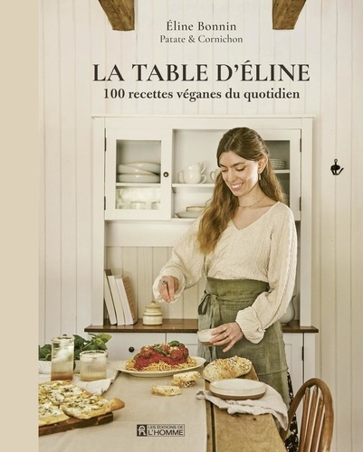 Emprunter La table d'Eline. 100 recettes véganes du quotidien livre