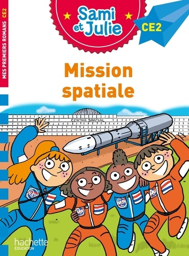 Emprunter Sami et Julie : Mission spatiale. CE2 livre