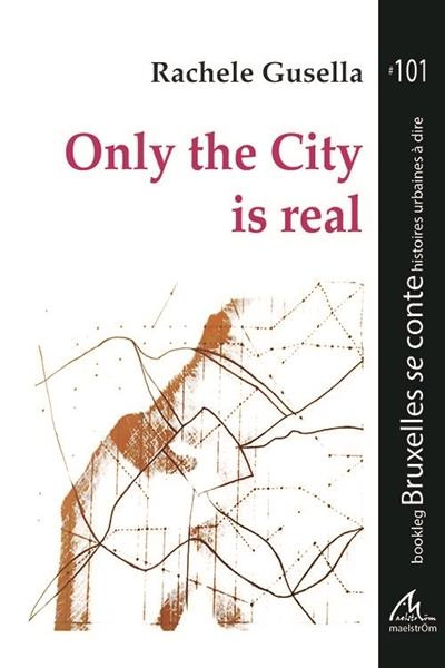Emprunter BOOKLEG BSC - T#101 - ONLY THE CITY IS REAL livre