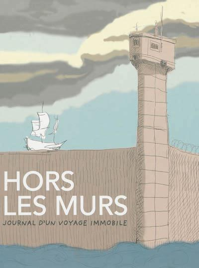 Emprunter Hors les murs. Journal d'un voyage immobile livre
