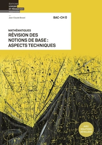 Emprunter Mathématiques BAC-CH 0. Révision des notions de base: aspects techniques livre