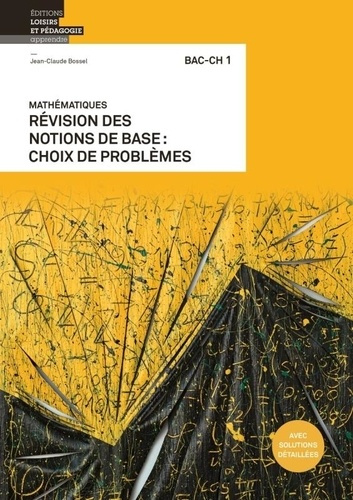 Emprunter Mathématiques BAC-CH 1. Révision des notions de base: choix de problèmes livre