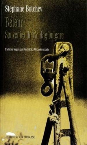 Emprunter Belene. Souvenirs du goulag bulgare livre
