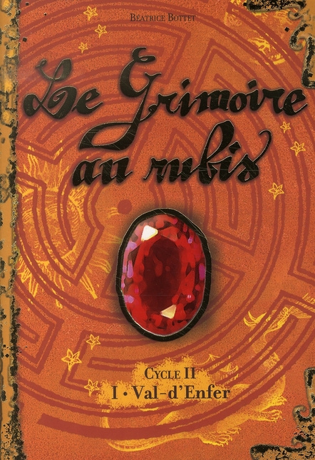 Emprunter Le Grimoire au Rubis Cycle 2 Tome 1 : Val-d'Enfer livre