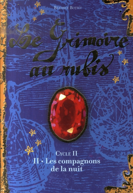 Emprunter Le Grimoire au Rubis Cycle 2 Tome 2 : Les Compagnons de la nuit livre