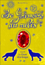 Emprunter Le Grimoire au rubis Tome 3 : Le Chant des loups livre