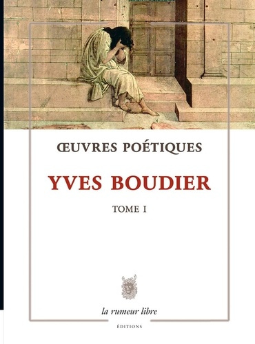 Emprunter Œuvres Poétiques Tome 1 Yves Boudier. Poésie livre