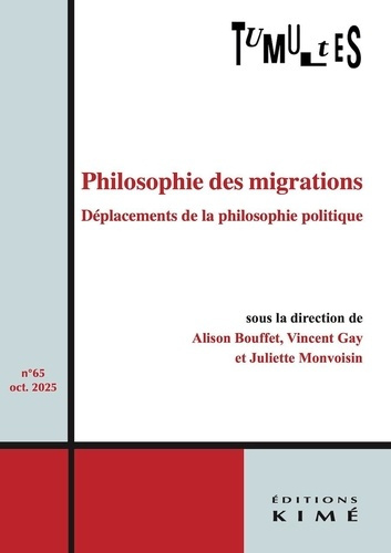 Emprunter Tumultes N° 65, novembre 2025 : Philosophie des migrations. Déplacements de la philosophie politique livre