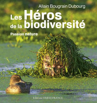 Emprunter Les Héros de la biodiversité. Passion nature livre