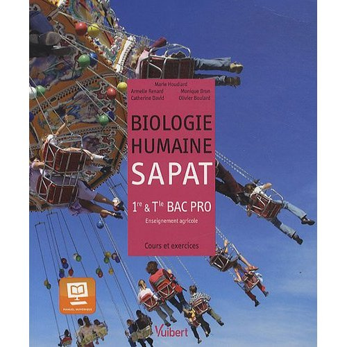 Emprunter Biologie humaine SAPAT 1e & Tle Bac Pro agricole. Cours et exercices livre