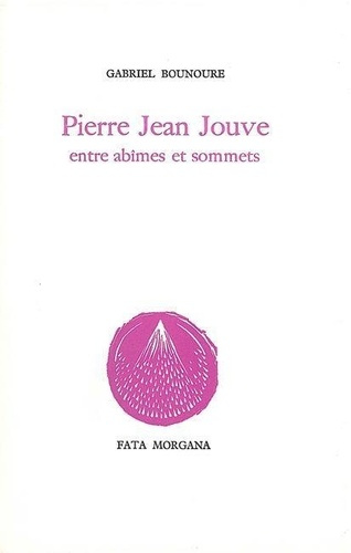 Emprunter PIERRE JEAN JOUVE ENTRE ABIMES ET SOMMETS livre