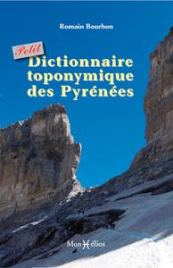 Emprunter Petit dictionnaire toponymique des Pyrénées livre