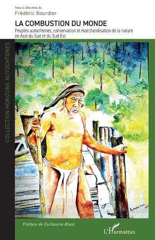 Emprunter La combustion du monde. Peuples autochtones, conservation et marchandisation de la nature en Asie du livre