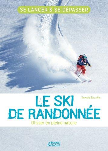 Emprunter Le ski de randonnée. Glisser en pleine nature livre
