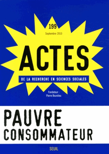 Emprunter Actes de la recherche en sciences sociales N° 199, Septembre 2013 : Pauvre consommateur livre