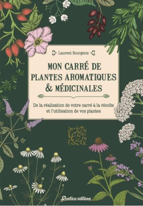 Emprunter Mon carré de plantes aromatiques & médicinales. De la réalisation de votre carré à la récolte et l'u livre