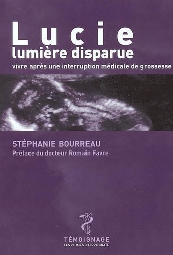 Emprunter Lucie, lumière disparue - vivre après une interruption médicale de grossesse livre