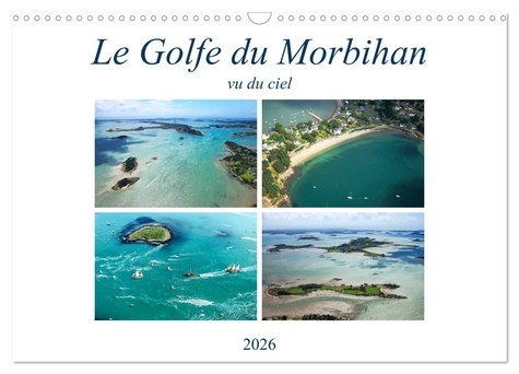 Emprunter Le Golfe du Morbihan vu du ciel (Calendrier mural 2026 DIN A3 vertical), CALVENDO calendrier mensuel livre