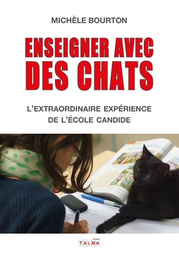Emprunter Enseigner avec des chats. L'extraordinaire experience de l'école candide livre