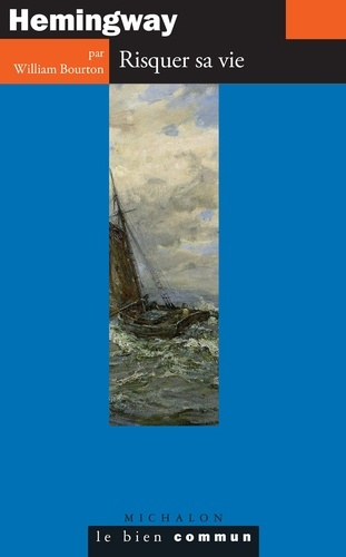 Emprunter Hemingway. Risquer sa vie livre
