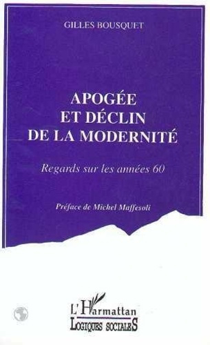 Emprunter Apogée et déclin de la modernité. Regards sur les années 60 livre
