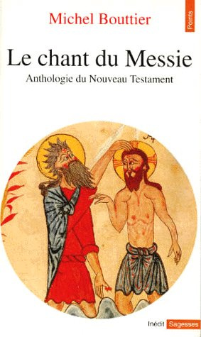 Emprunter LE CHANT DU MESSIE. Anthologie du Nouveau Testament livre